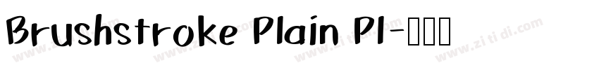 Brushstroke Plain Pl字体转换